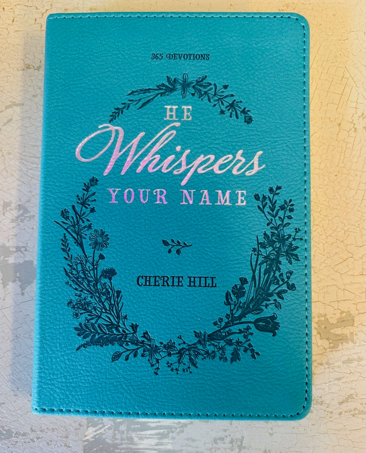 He Whispers Your Name Devotions
